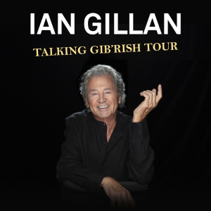 Ian Gillan - Talking Gib'rish Tour