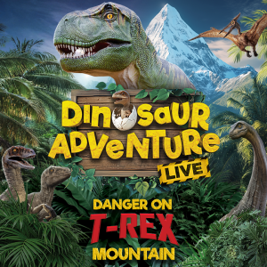 Dinosaur Adventure Live The Greatest Prehistoric Show on Earth