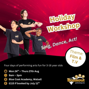 🎬🌟 SUMMER HOLIDAY BREAKOUT PERFORMING ARTS WORKSHOP 🌟🎬