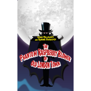 The Phantom Raspberry Blower Of Old London Town