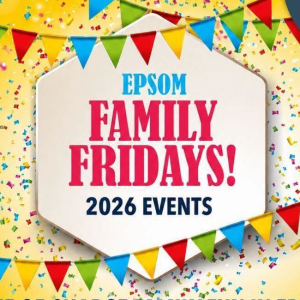 Family Fun Fridays - Epsom