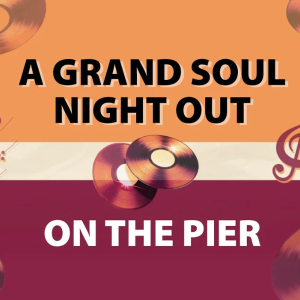 Grand Soul Night Out On The Pier 2