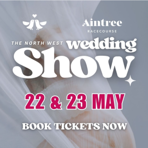 The North West Wedding Show at Aintree Racecourse, Liverpool - 22nd + 23rd May 2027 