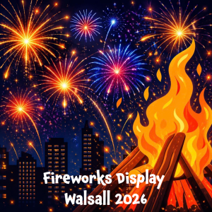 🎆 Walsall Fireworks Spectacular 2026 – A Night of Fireworks, Music & Fun! 🎆 