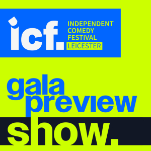Independent Comedy Festival Gala Preview Show