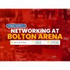 Networking at Bolton Arena