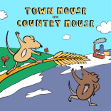 Town Mouse & Country Mouse