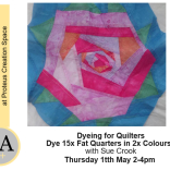 Dyeing for Quilters Workshop  with Sue Crook of 7A+