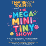  Theatre Train Presents: The Mega Mini Tiny Show