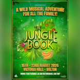 The Jungle Book - Bolton’s Spectacular Summer Pantomime