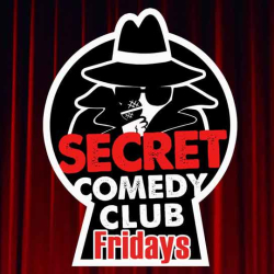 The Secret Comedy Club Fridays