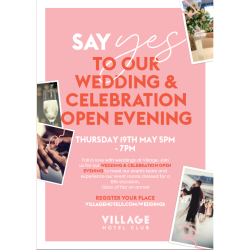 Wedding and Celebration Open Evening at Village Hotel Bury