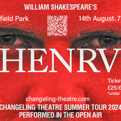 Changeling Theatre presents Shakespeare's Henry V at Hatfield Park