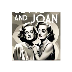 Bette and Joan