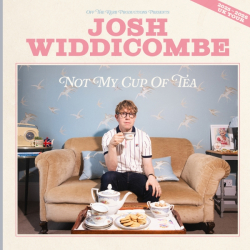 Josh Widdicombe - Not My Cup of Tea