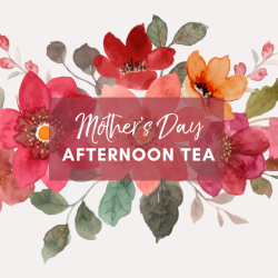 Mother's Day Afternoon Tea