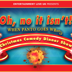 OH, NOT IT ISN'T! WHEN PANTO GOES WRONG – The Christmas Comedy Dining Experience