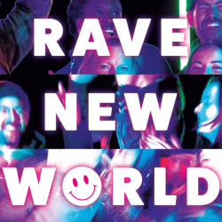 RAVE NEW WORLD