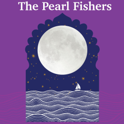 Georges Bizet's The Pearl Fishers