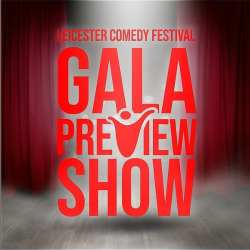 Leicester Comedy Festival Gala Preview Show