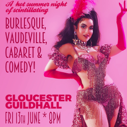 Hundred Watt Club - An evening of burlesque & cabaret in Gloucester