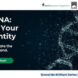 Brand DNA: Uncover Your True Identity | Ignite Business Programme