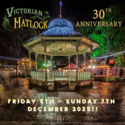 Victorian Matlock Christmas Market 2025 - 30th Anniversary