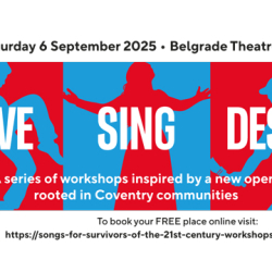 Free singing, movement and design workshops - 6th September, Belgrade Theatre Coventry