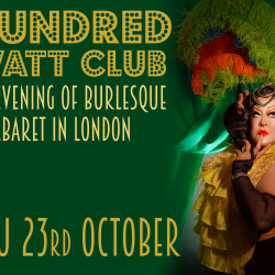 Hundred Watt Club - An evening of burlesque & cabaret in Highgate