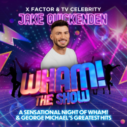 Wham! The Show, Starring Jake Quickenden