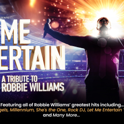 Let Me Entertain You - A tribute to Robbie Williams