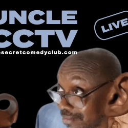 Uncle CCTV Live at The Secret Comedy Club