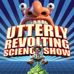 The Utterly Revolting Science Show