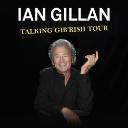 Ian Gillan - Talking Gib'rish Tour