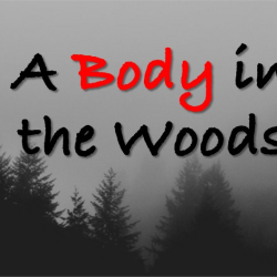 A Body in the Woods