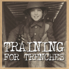 Training for Trenches