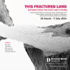 This Fractured Land - Art Exhibition at Discover Bucks Museum