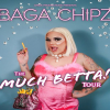 Baga Chipz - The 'Much Betta!' Tour - Hull