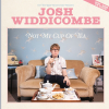 Josh Widdicombe - Not My Cup of Tea