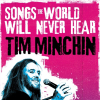 Tim Minchin - Songs The World Will Never Hear!