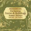 Fairies & Hobblings Summer Holidays