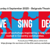 Free singing, movement and design workshops - 6th September, Belgrade Theatre Coventry