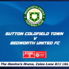 Sutton Coldfield Town FC Vs Bedworth United FC