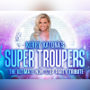 Super Troupers KERRY KATONA’s “Super Troupers” are coming for you!