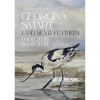 'Land, Sea and Feathers' an exhibition by Georgina Smart
