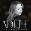 The Music of Adele by Candlelight