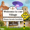 Welcome to our Village, Please Invade Carefully