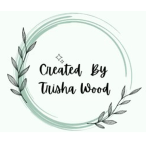 Created by Trisha Wood