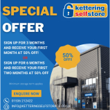 50% discount off standard charges. With Kettering Self Store.