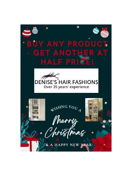 Buy One Product - Get Another At HALF PRICE at Denise Hair Fashion